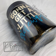 Load image into Gallery viewer, Gonna Get A Little Sideways- Rustic/ Patina Inspired- Can Koozie
